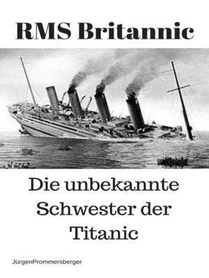 cover image of RMS Britannic – die unbekannte Schwester der Titanic